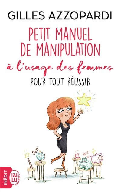 Petit manuel de manipulation à l'usage des femmes - Gilles Azzopardi