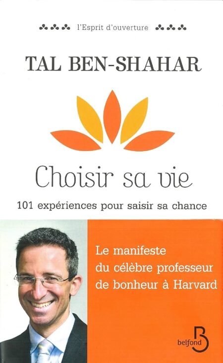 CHOISIR SA VIE - Tal Ben-Shahar