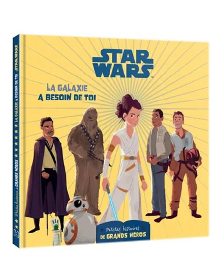 STAR WARS LA GALAXIE A BESOIN DE TOI