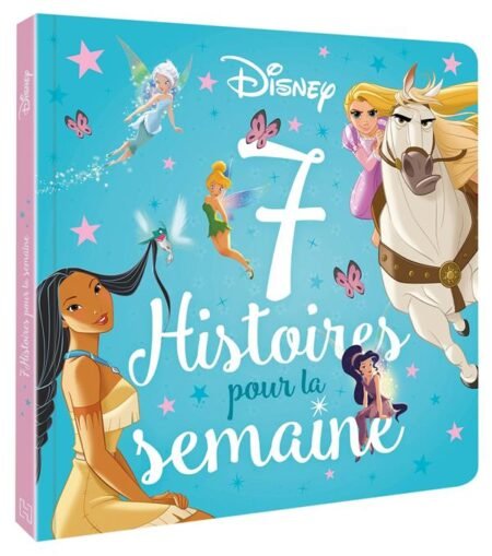 7 HISTOIRES POUR LA SEMAINE - DISNEY PRINCESSES - HACHETTE