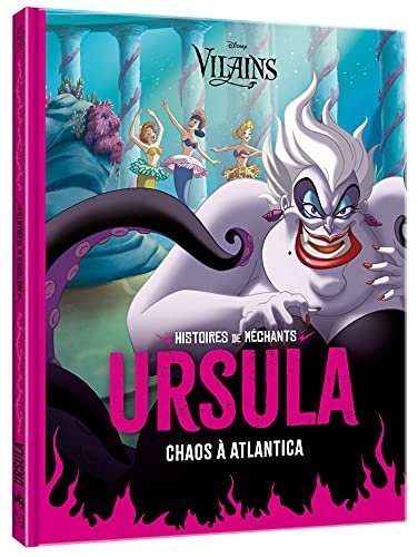 DISNEY VILAINS - HISTOIRES DE MECHANTS - URSULA - CHAOS A ATLANTICA - HACHETTE JEUNESSE