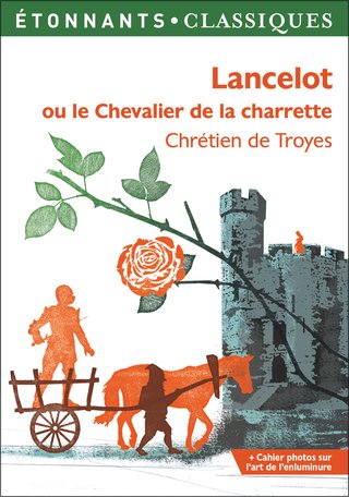 LANCELOT OU LE CHEVALIER DE LA CHARRETTE - Chrétien de Troyes
