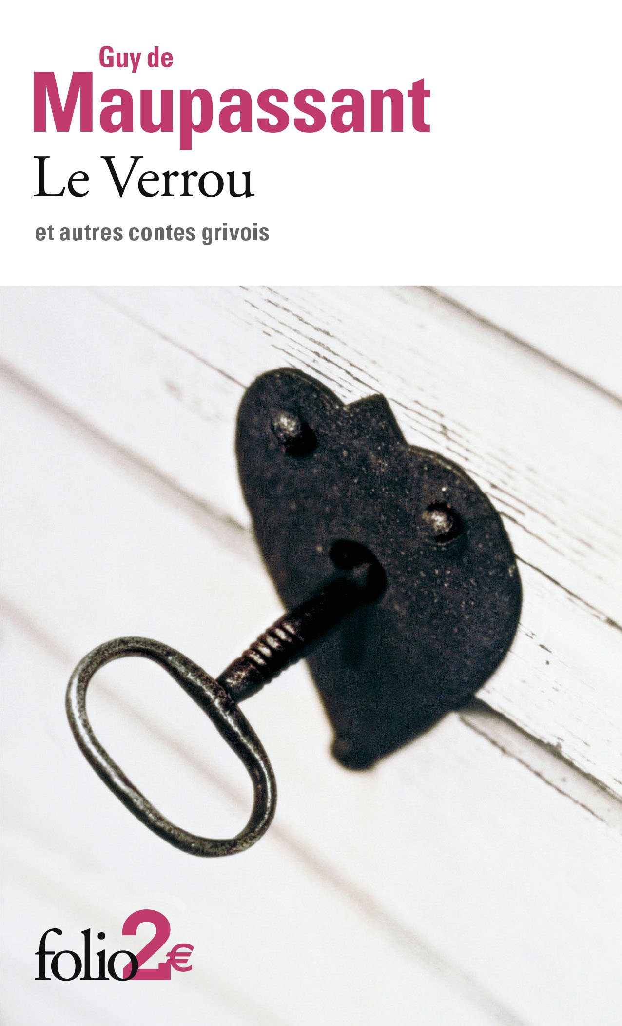 LE VERROU ET AUTRES CONTES GRIVOIS - MAUPASSANT - Editions FOLIO
