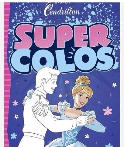 DISNEY CENDRILLON SUPER COLOS - COLORIAGES