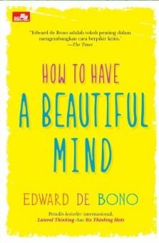 How To Have A Beautiful Mind - de Bono, Edward