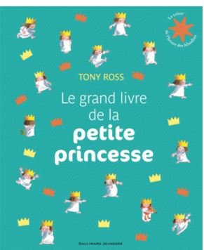 LE GRAND LIVRE DE LA PETITE PRINCESSE - GALLIMARD JEUNESSE