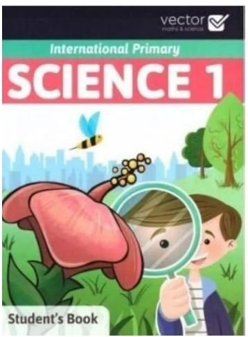 SCIENCE 1 – STUDENT’S BOOK
