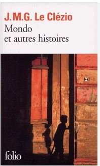 Mondo et autres histoires - LE CLEZIO JEAN-MARIE GUSTAVE