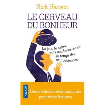 LE CERVEAU DU BONHEUR - Rick Hanson