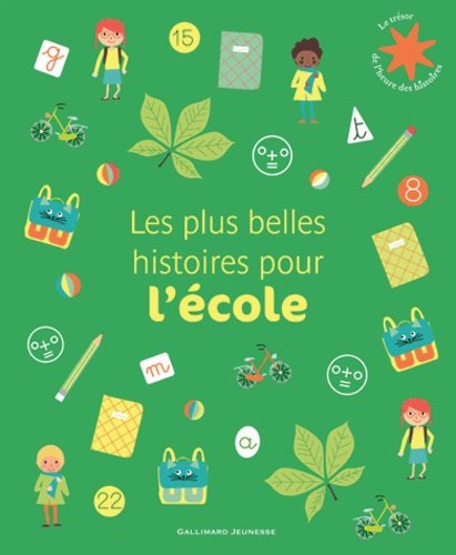 LES PLUS BELLES HISTOIRES POUR L'ECOLE - GALLIMARD