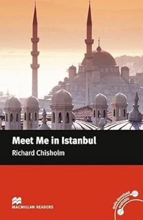 MEET ME IN ISTANBUL - Richard Chisholm - A5 - English book story - MACMILLAN READERS -INTERMEDIATE
