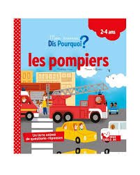 MON PREMIER DIS POURQUOI ? LES POMPIERS 2-4 ANS - HACHETTE