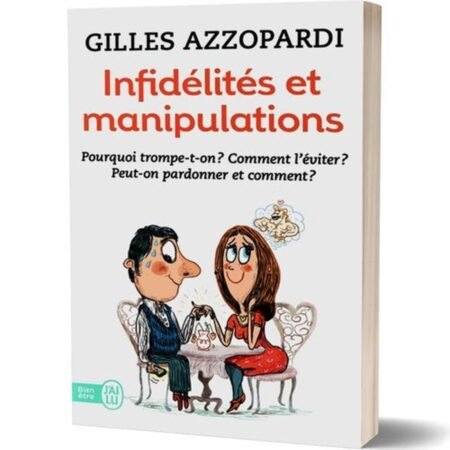 INFIDELITES ET MANIPULATIONS